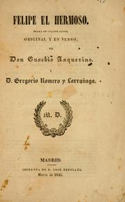Cover of: Felipe el Hermoso: drama en cuatro actros, original y en verso