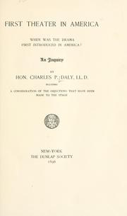 Cover of: First theater in America by Daly, Charles P.