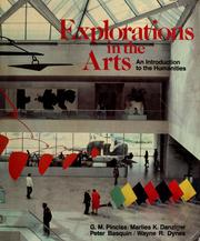 Explorations in the arts by Gerald M. Pinciss, Marlies K. Danziger, Peter Basquin, Wayne R. Dynes