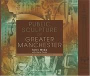 Cover of: Public Sculpture of Greater Manchester (Liverpool University Press - Public Sculpture of Britain)