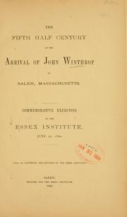 Cover of: The fifth half century of the arrival of John Winthrop by Essex Institute.