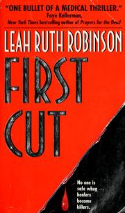 Cover of: First cut by Leah Ruth Robinson