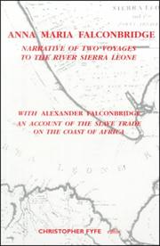 Cover of: Anna Maria Falconbridge: Narrative of Two Voyages to the River Sierra Leone during the Years 1791-1792-1793 (Liverpool Historical Studies , Vol 17)