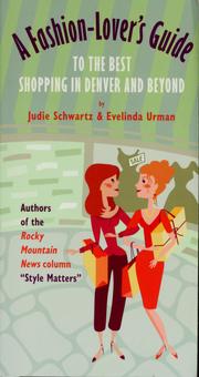 Cover of: A fashion-lover's guide to the best shopping in Denver and beyond by Judie Schwartz