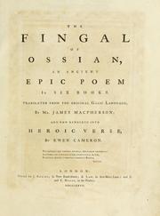 Cover of: Fingal of Ossian: an ancient epic poem in six books.