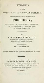 Cover of: Evidence of the truth of the Christian religion by Keith, Alexander