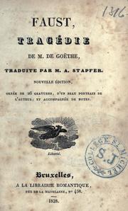 Cover of: Faust, tragédie de M. de Goethe, traduit par M.A. Stapfer. by Johann Wolfgang von Goethe