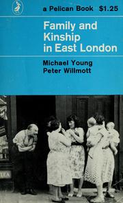 Cover of: Family and kinship in East London by Michael Dunlop Young
