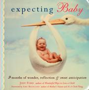 Cover of: Expecting baby: 9 months of wonder, reflection & sweet anticipation