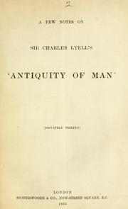 Cover of: few notes on Sir Charles Lyell's 'Antiquity of man'.