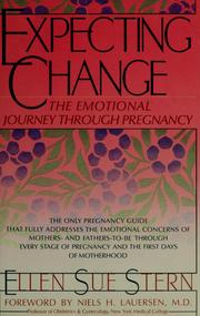 Cover of: Expecting change: the emotional journey through pregnancy