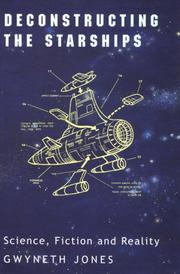 Cover of: Deconstructing the starships: science, fiction, and reality