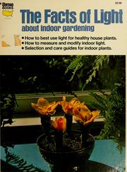 Cover of: The facts of light about indoor gardening