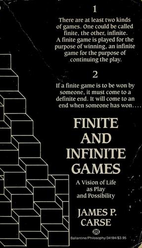 Finite and infinite games by James P. Carse
