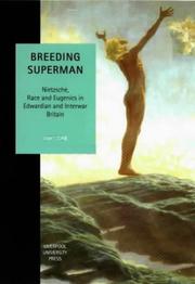 Cover of: Breeding superman: Nietzsche, race and eugenics in Edwardian and interwar Britain