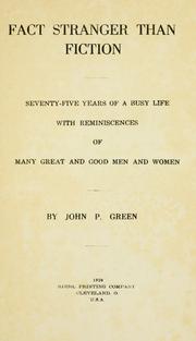 Cover of: Fact stranger than fiction: seventy-five years of a busy life, with reminiscences, of many great and good men and women