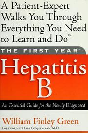 Cover of: The first year-- hepatitis B by William Finley Green