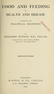 Cover of: Food and feeding in health and disease, a manual of practical dietetics.