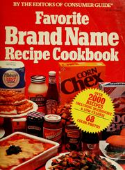 Cover of: Favorite brand name recipe cookbook by by the editors of Consumer guide