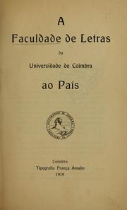 Cover of: A faculdade de letras da universidade de Coimbra ao país. by 