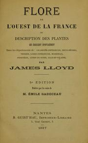 Cover of: Flore de l'ouest de la France: ou, Description des plantes qui croissent spontanément dans les départements de: Charente-Inférieure, Deux-Sèvres, Vendée, Loire-Inférieure, Morbihan, Finistère, Côtes-du-Nord, Ille-et-Vilaine