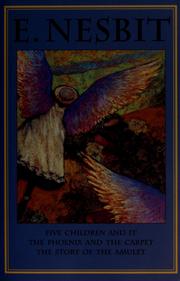 Cover of: Five children and it: the phoenix and the carpet ; the story of the amulet