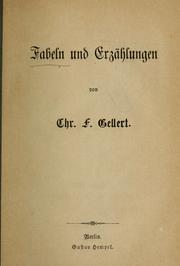 Cover of: Fabeln und Erzählungen by Christian Fürchtegott Gellert
