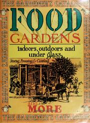 Cover of: Food gardens by Tom Riker, Harvey Rottenberg, Tom Riker, Harvey Rottenberg