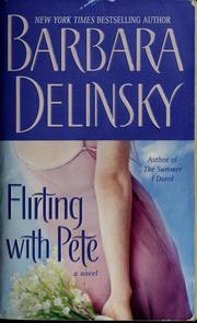 Cover of: Flirting with Pete by Barbara Delinsky