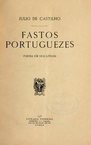 Cover of: Fastos portuguezes by Júlio de Castilho