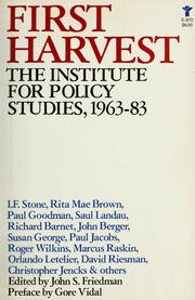 Cover of: First harvest: the Institute for Policy Studies, 1963-1983