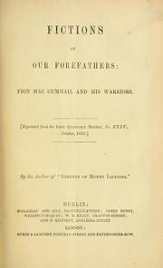 Cover of: Fictions of our forefathers: Fion Mac Cumhail and his warriors (Reprinted from the Irish Quarterly Review, No. XXXV., October 1859)
