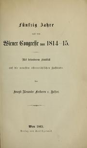 Cover of: Fünfzig Jahre nach dem Wiener Congresse von 1814-15: mit besonderem Hinblick auf die neuesten österreichischen Zustände