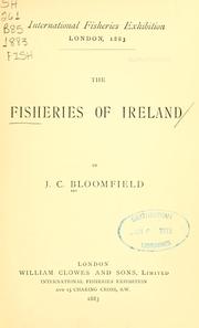 Cover of: The fisheries of Ireland by J. C. Bloomfield