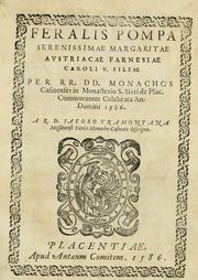 Cover of: Feralis pompa serenissimae Margaritae Avstriacae Farnesiae, Caroli V. filiae, per RR. DD. monachos Casinenses in monasterio S. Sixti de Plac. commorantes celebrata an. domini 1586. by Giocomo Tramontana, Giocomo Tramontana