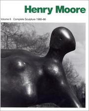 Cover of: Henry Moore: Complete Sculpture : Sculpture 1980-86 (Henry Moore Complete Sculpture) (Henry Moore Complete Sculpture) (Henry Moore Complete Sculpture)