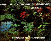 Cover of: Fairchild Tropical Garden by Hans W. Hannau