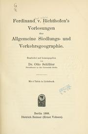 Cover of: Ferdinand v. Richthofen's Vorlesungen über allgemeine siedlungs- und verkehrsgeographie.