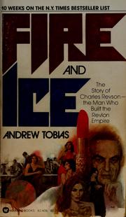 Cover of: Fire and ice: the story of Charles Revson - the man who built the Revlon Empire