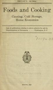 Cover of: Foods and cooking, canning, cold storage, home economics: List of publications relating to above subjects for sale by Superintendent of Documents, Washington, D.C.