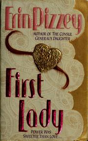 Cover of: First lady by Erin Pizzey