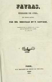 Cover of: Favras: épisode de 1789, en trois actes; par MM. Merville et T. Sauvage.
