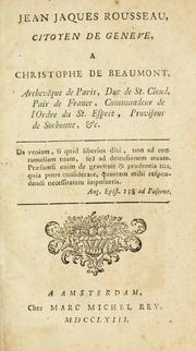 Cover of: Jean Jaques Rousseau, citoyen de Genève, a Christophe de Beaumont, Archevêque de Paris ... by Jean-Jacques Rousseau