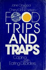 Cover of: Food trips and traps: coping with eating disorders