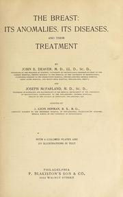 Cover of: The breast: its anomalies, its diseases, and their treatment. by John B. Deaver