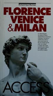 Cover of: Florence, Venice & Milan access by Richard Saul Wurman