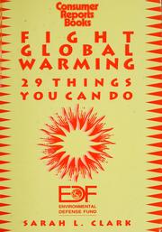 Cover of: Fight global warming by Sarah L. Clark