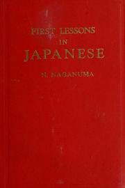 Cover of: First lessons in Japanese by Naganuma, Naoe.