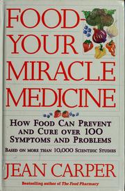 Cover of: Food-- your miracle medicine by Jean Carper