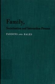 Family, socialization and interaction process by Talcott Parsons